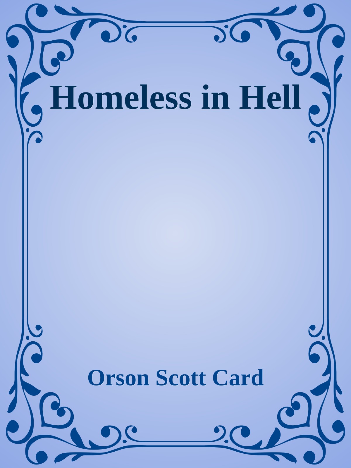 Homeless in Hell