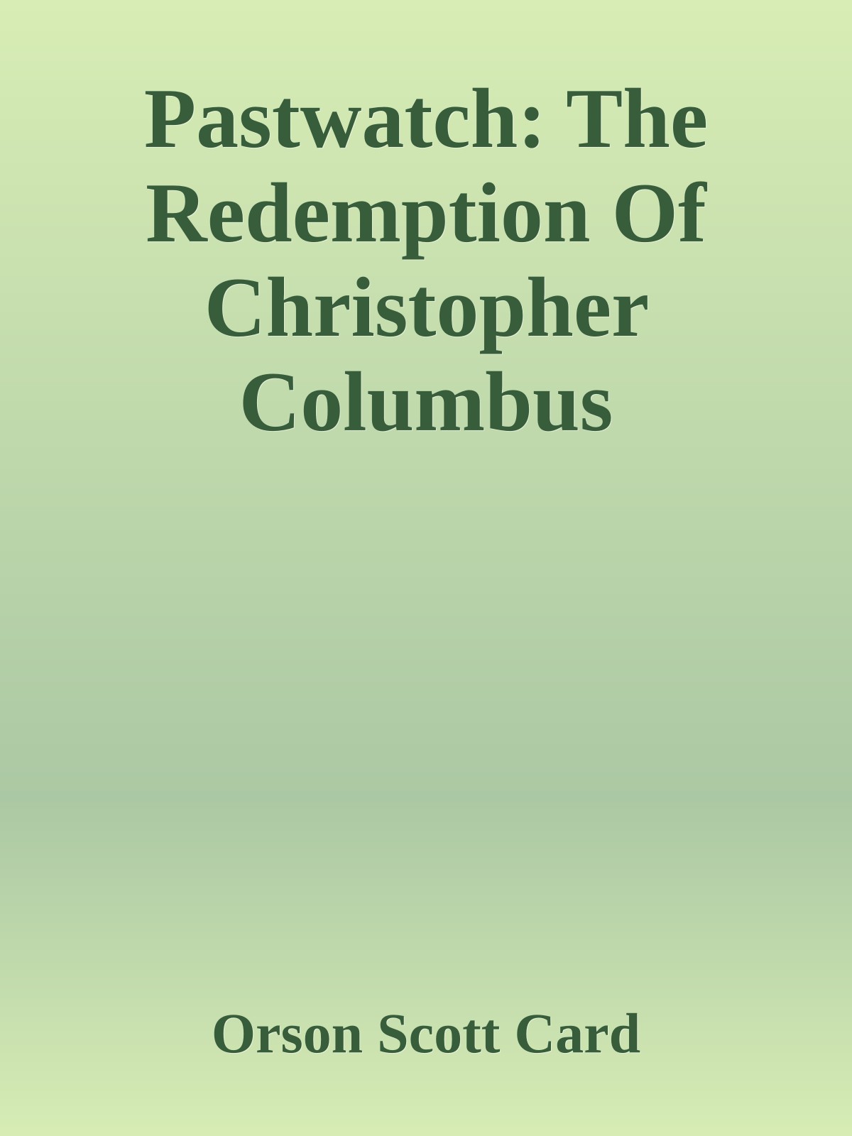 Pastwatch: The Redemption Of Christopher Columbus