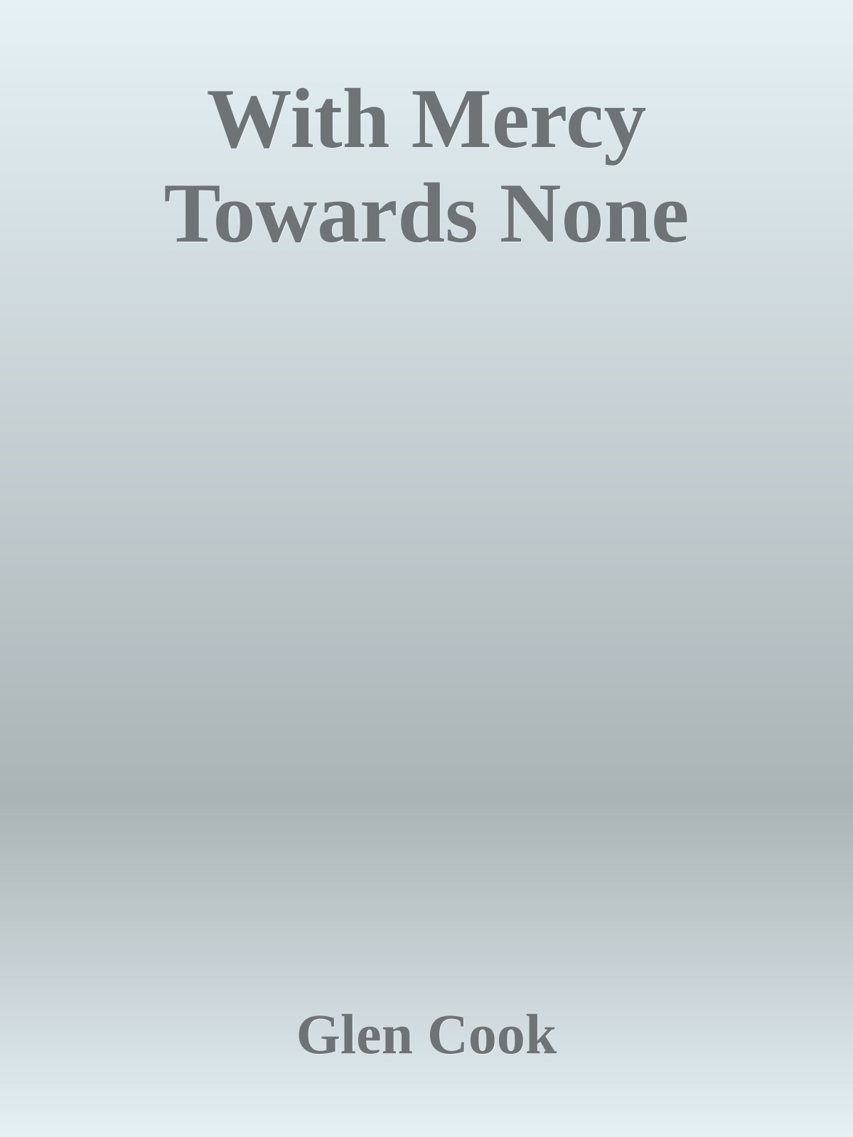 With Mercy Towards None