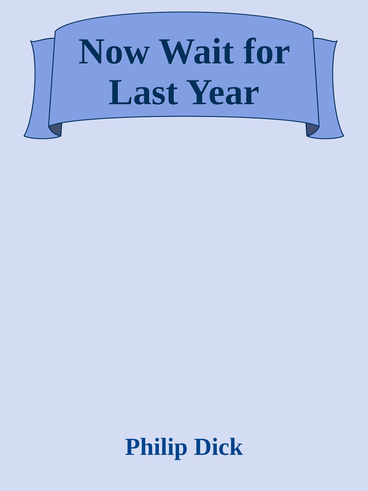 Now Wait for Last Year