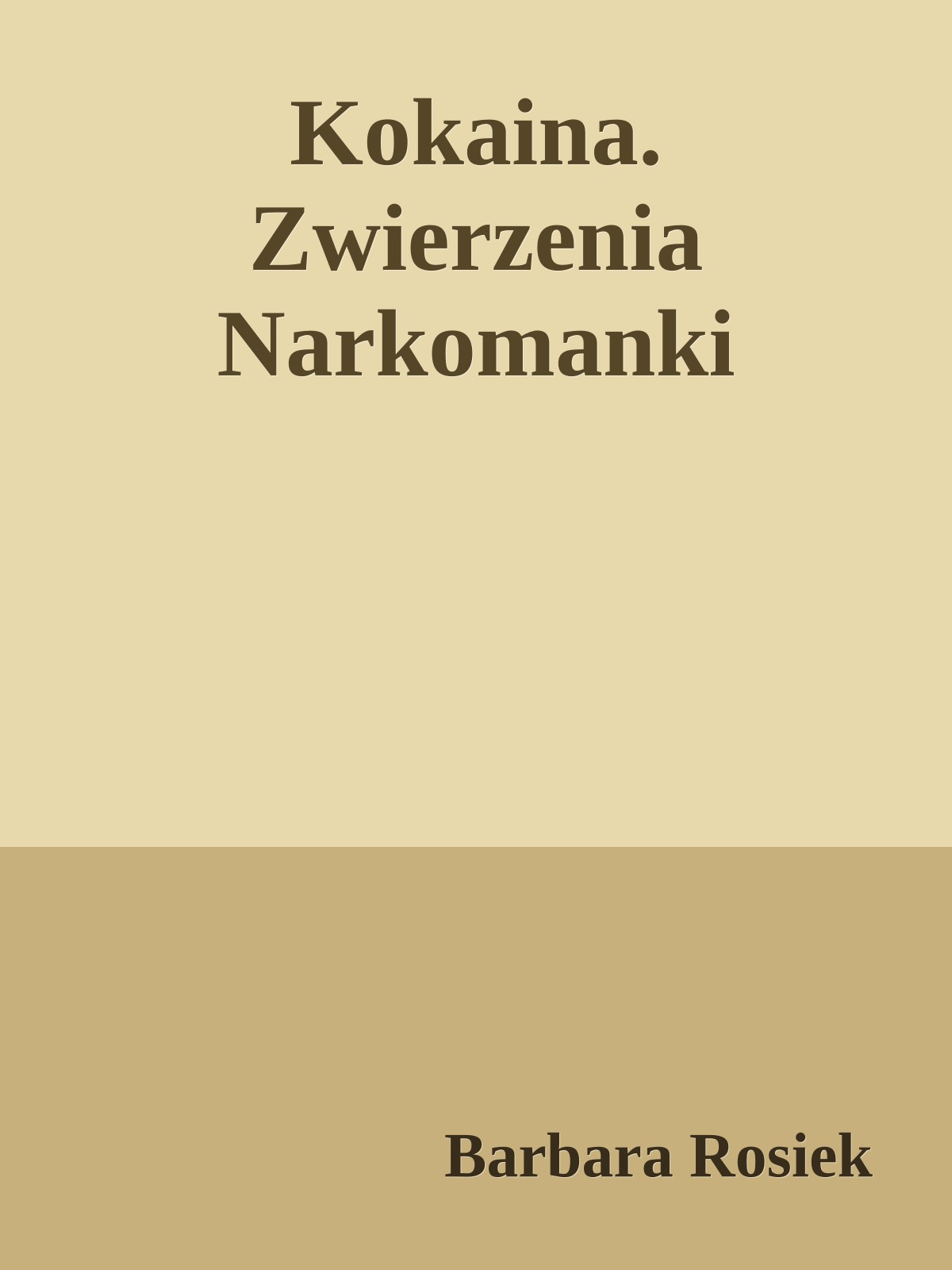 Kokaina. Zwierzenia Narkomanki