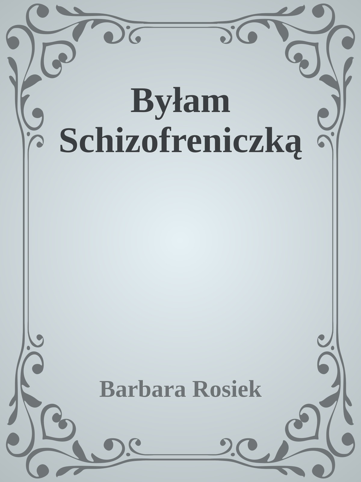 Byłam Schizofreniczką