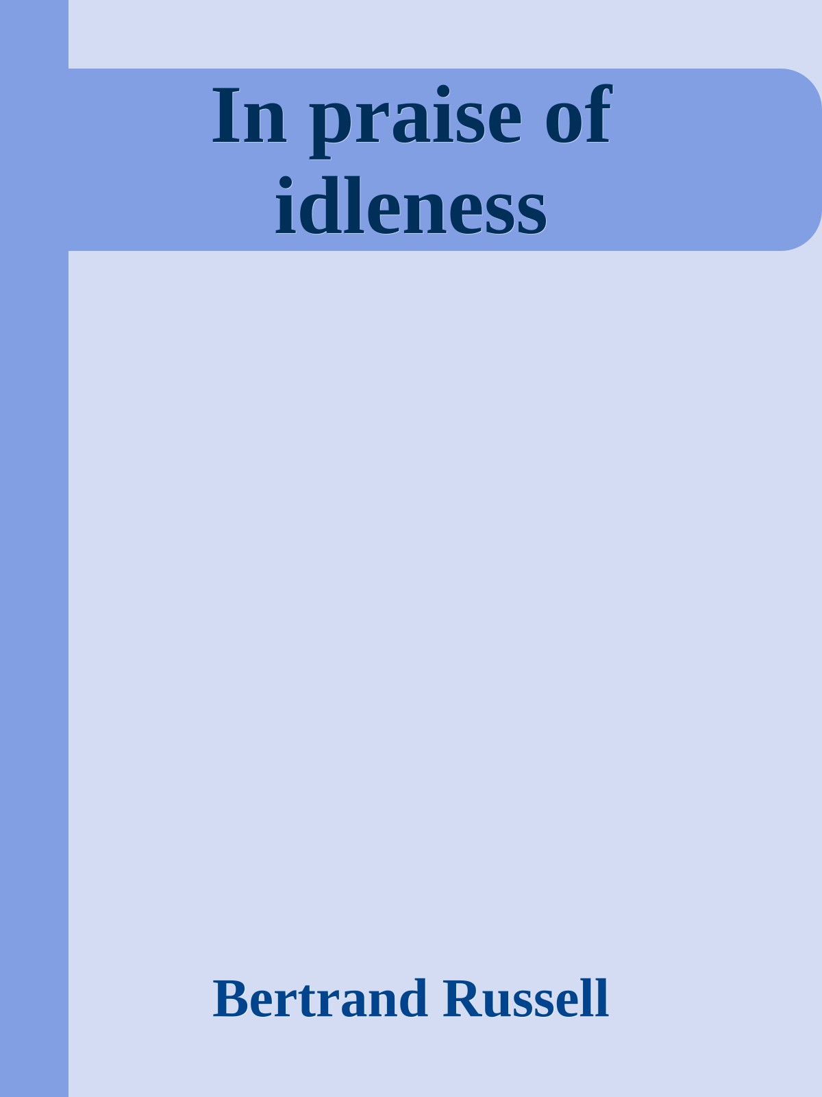 In praise of idleness