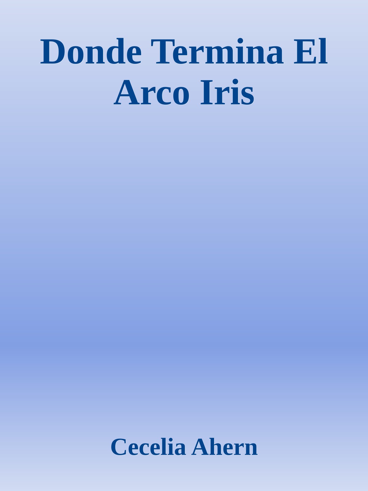 Donde Termina El Arco Iris