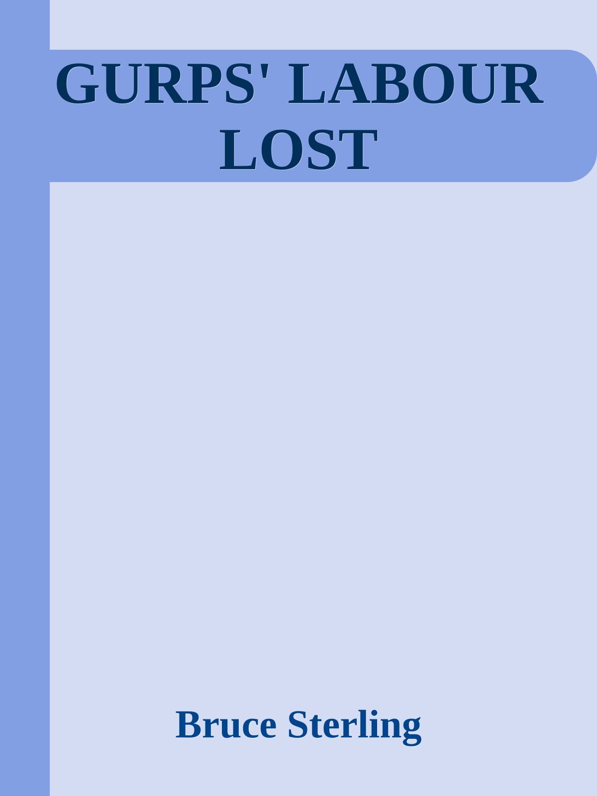 GURPS' LABOUR LOST