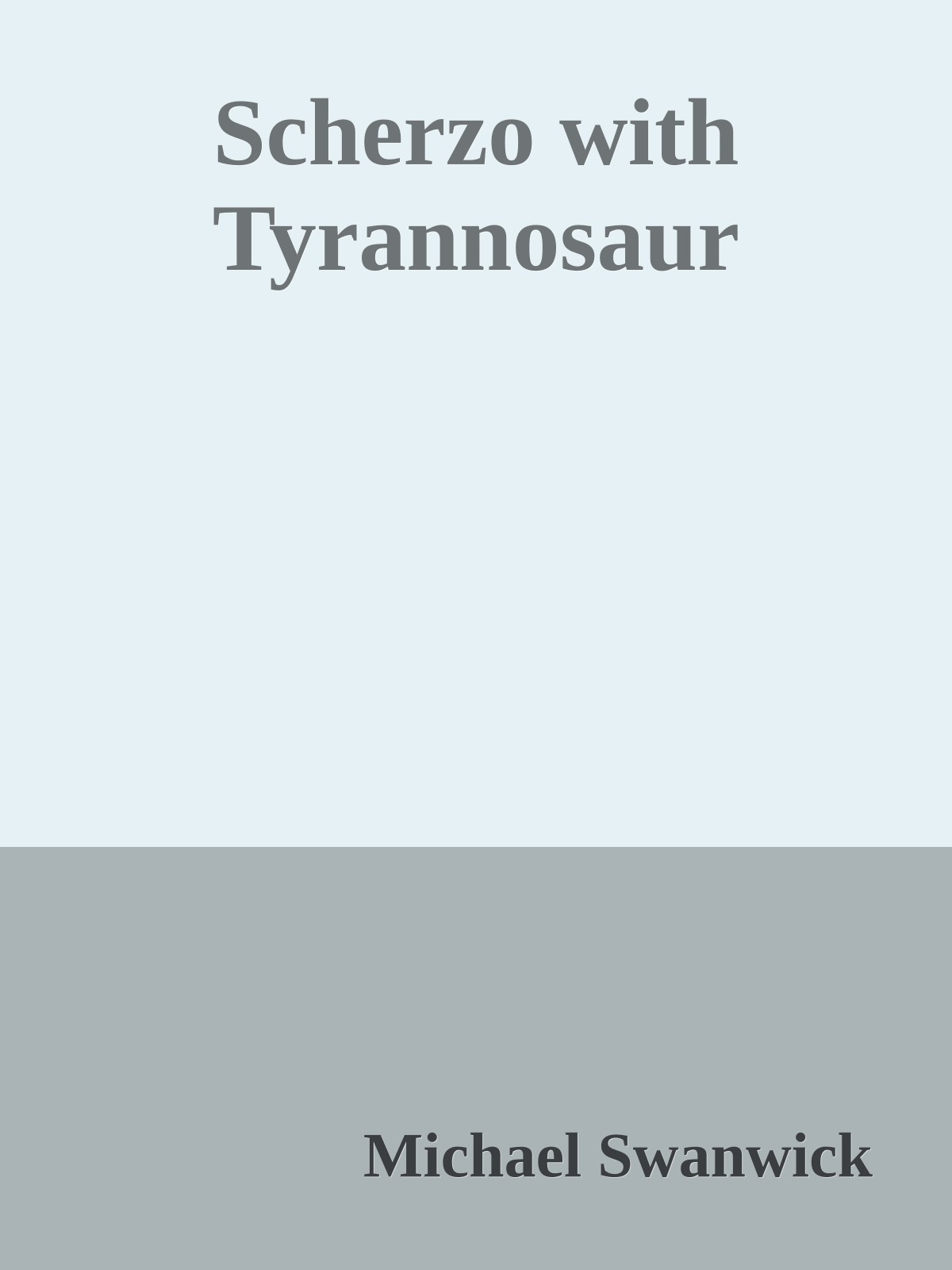 Scherzo with Tyrannosaur