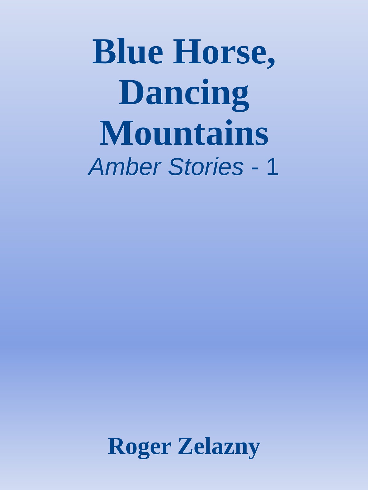 Blue Horse, Dancing Mountains
