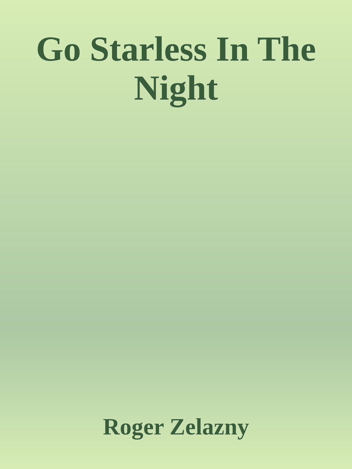 Go Starless In The Night