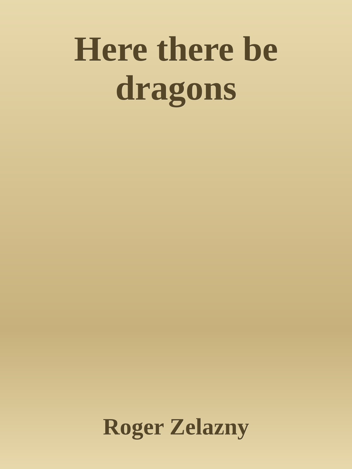 Here there be dragons