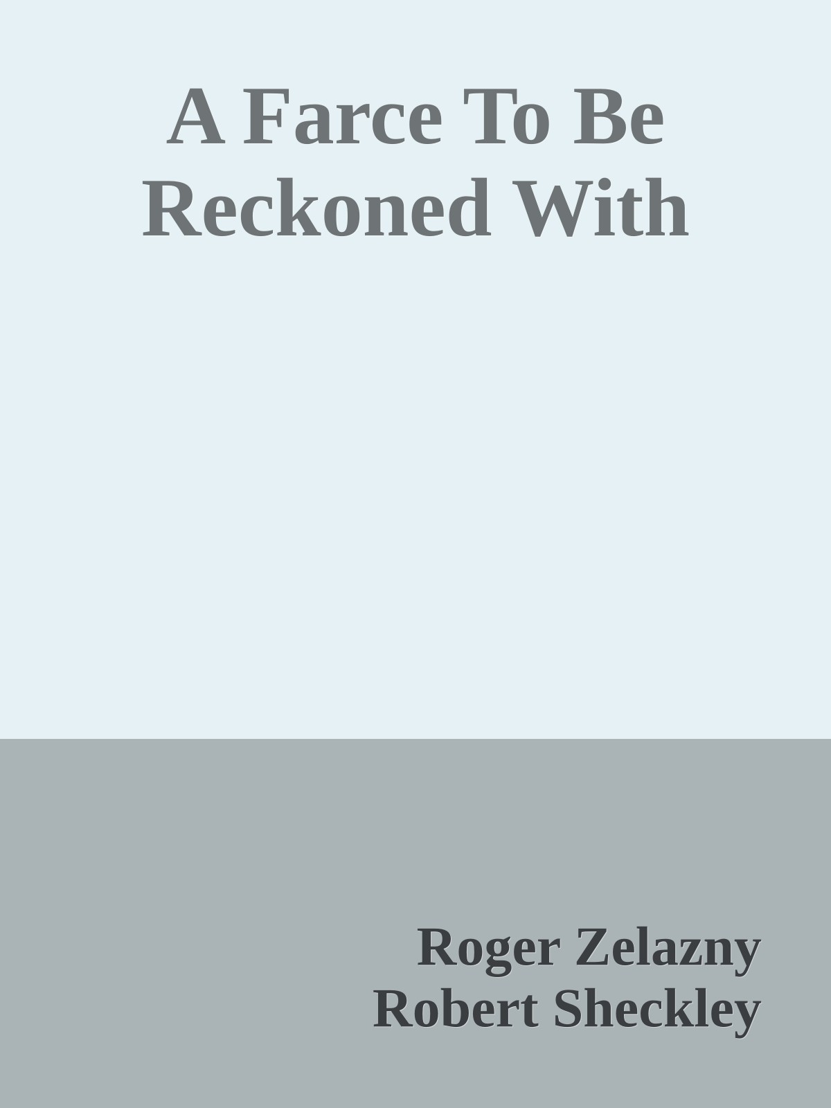 A Farce To Be Reckoned With