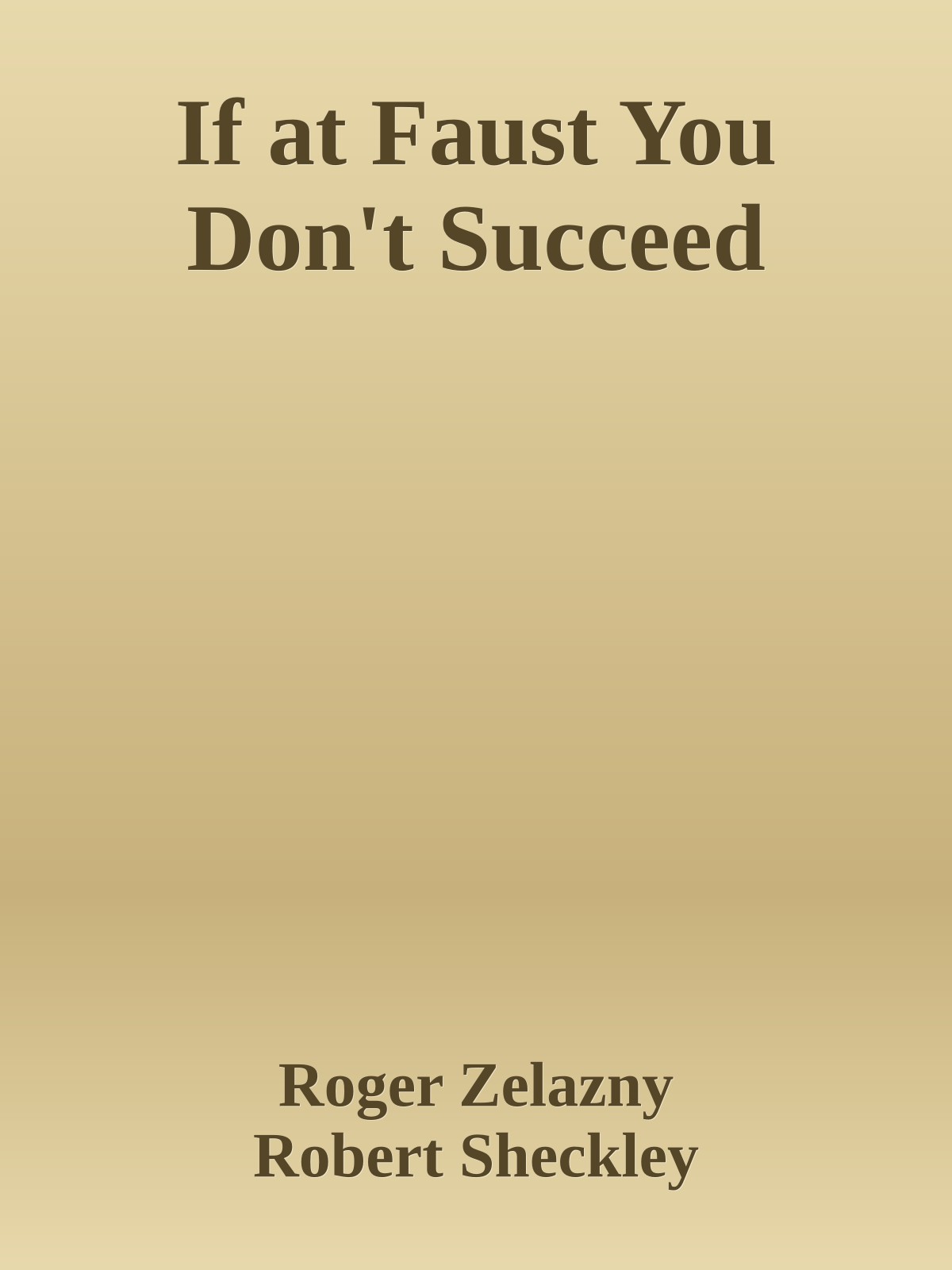 If at Faust You Don't Succeed