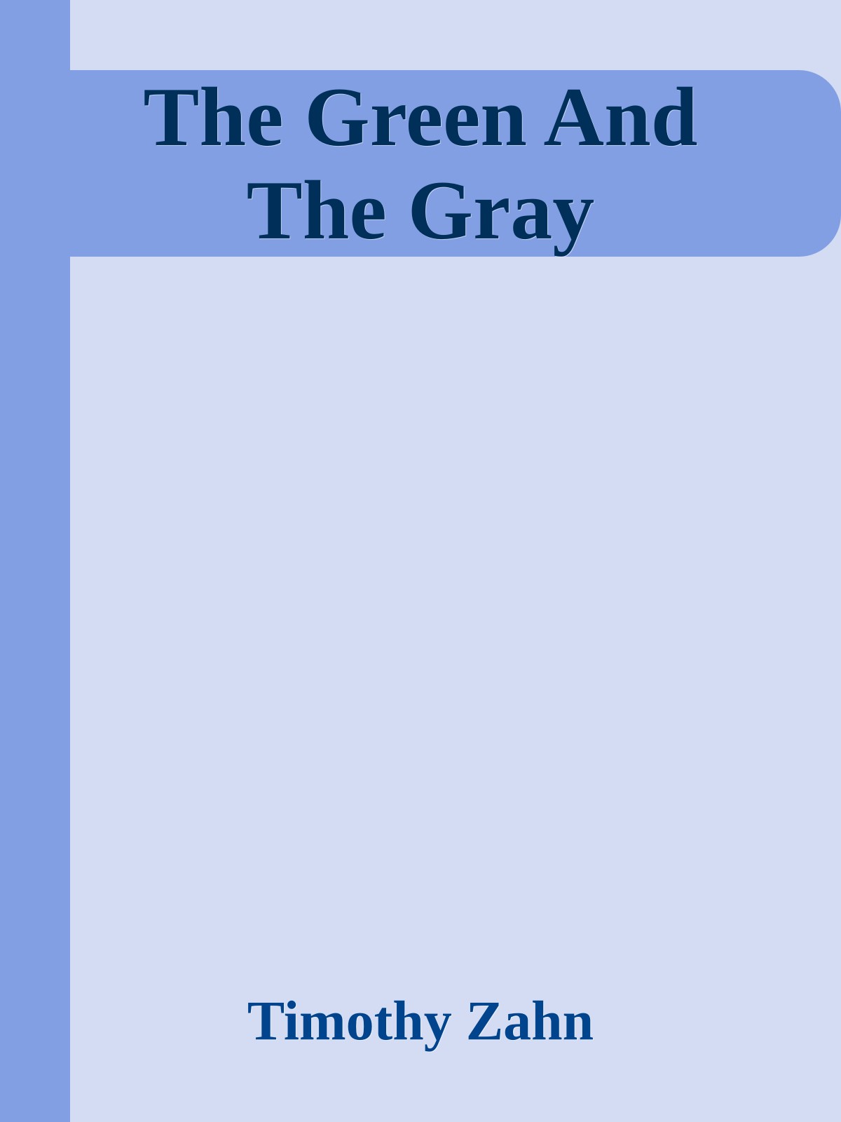 The Green And The Gray