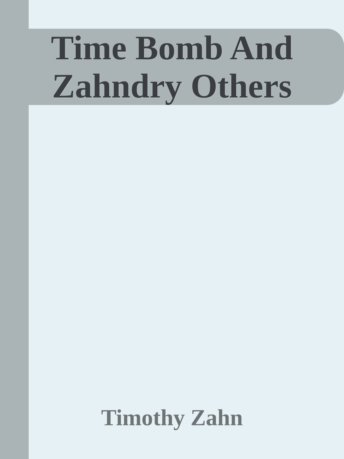 Time Bomb And Zahndry Others