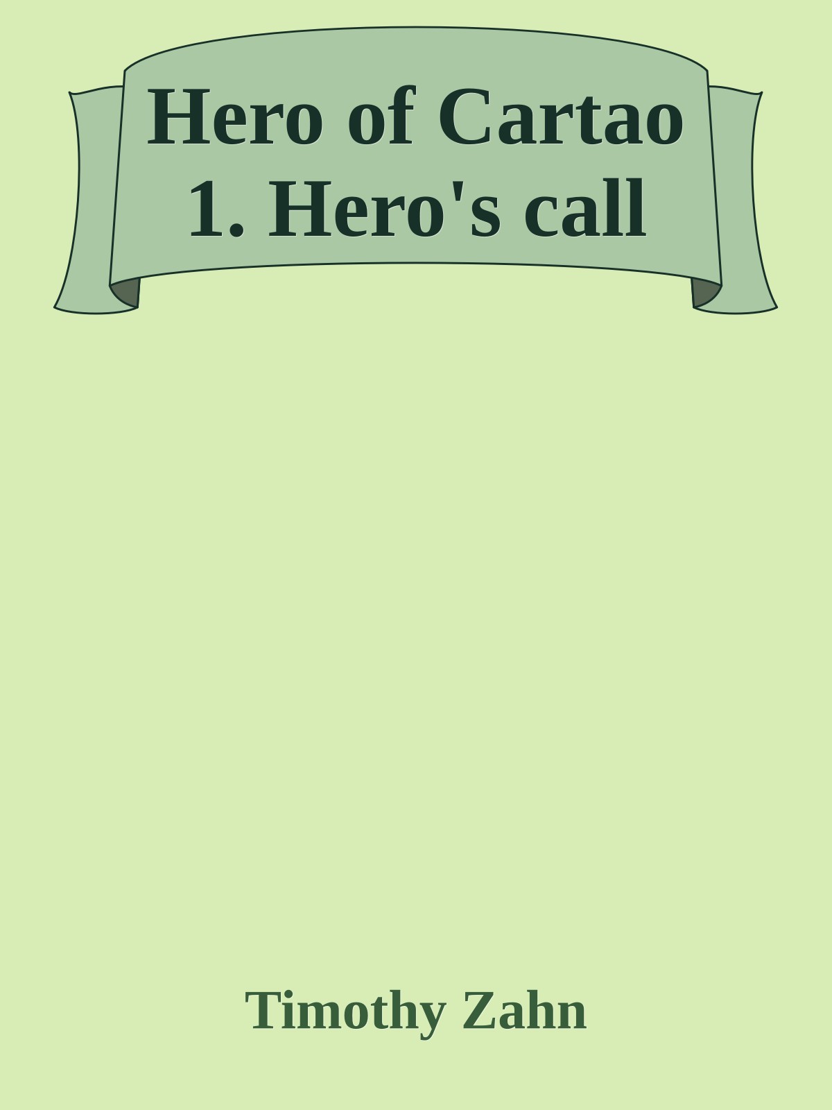 Hero of Cartao 1. Hero's call