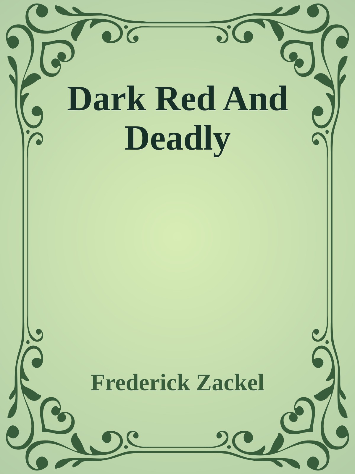 Dark Red And Deadly