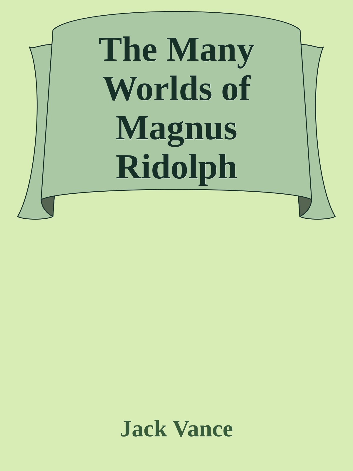 The Many Worlds of Magnus Ridolph