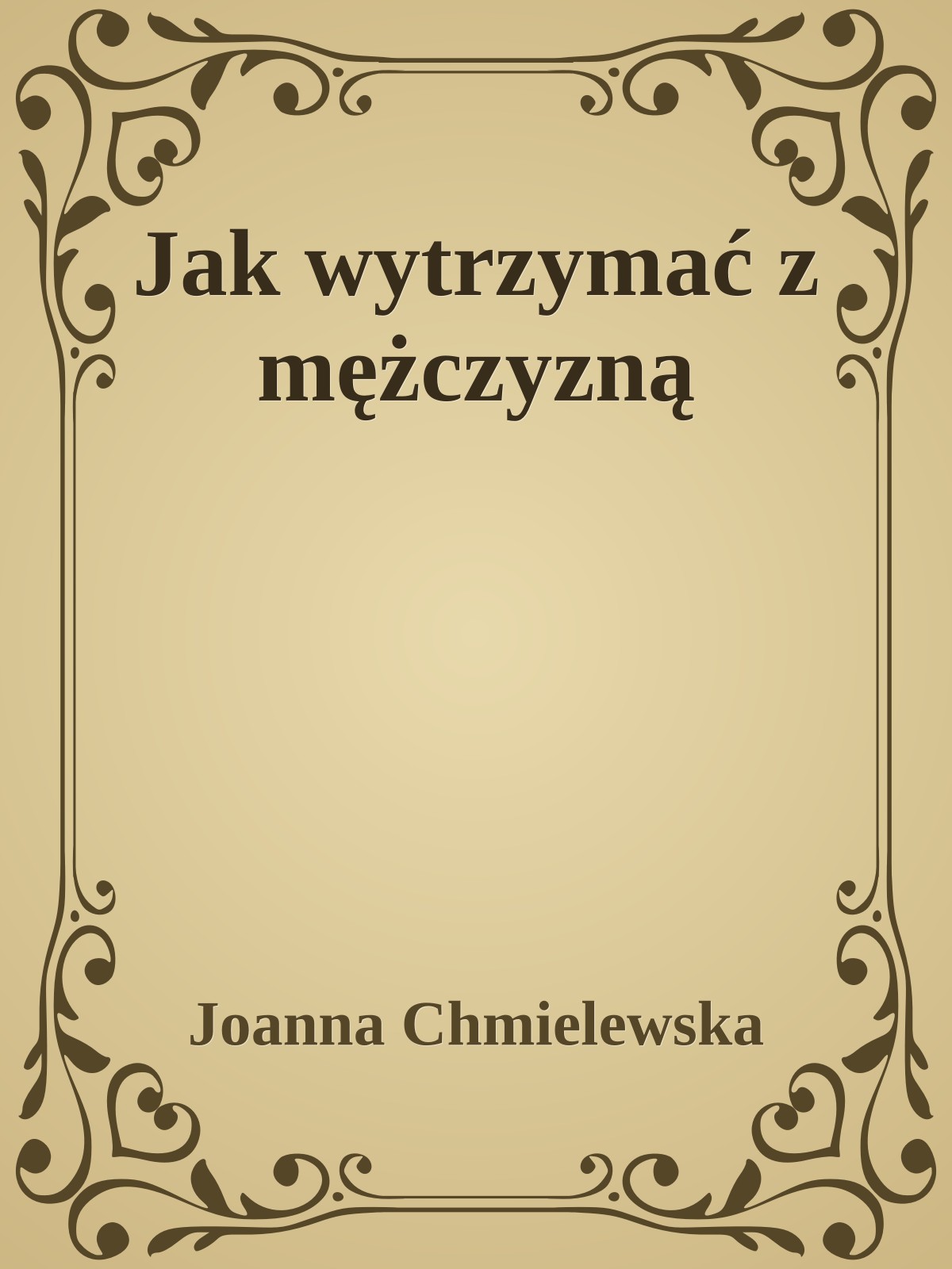 Jak wytrzymać z mężczyzną