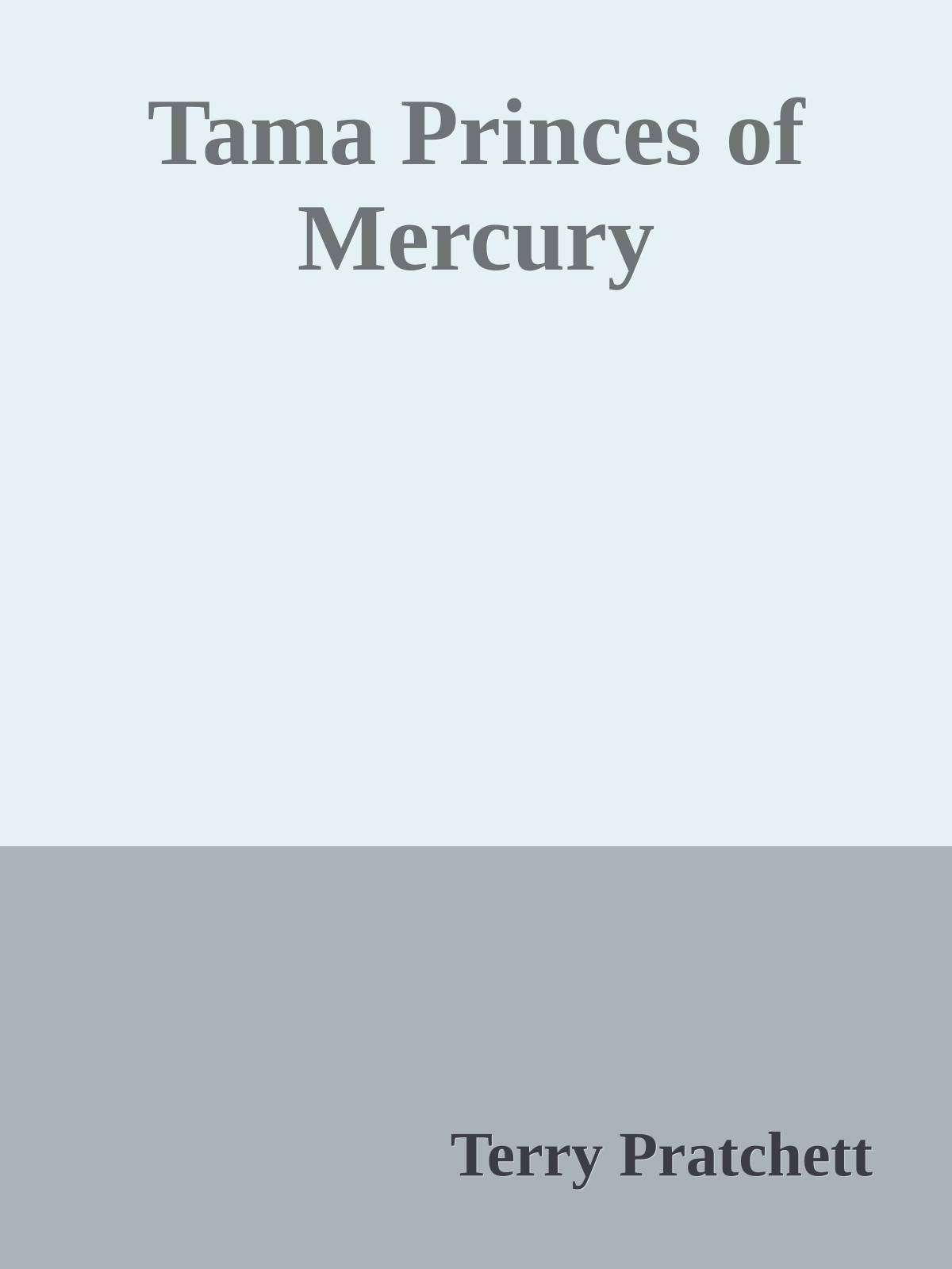 Tama Princes of Mercury