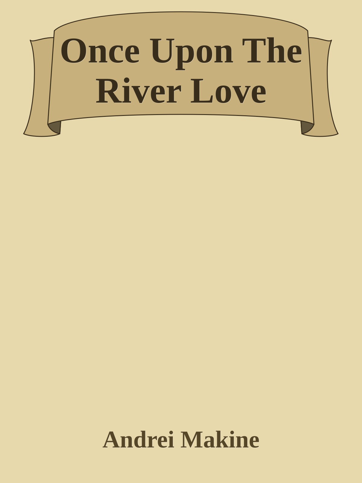 Once Upon The River Love
