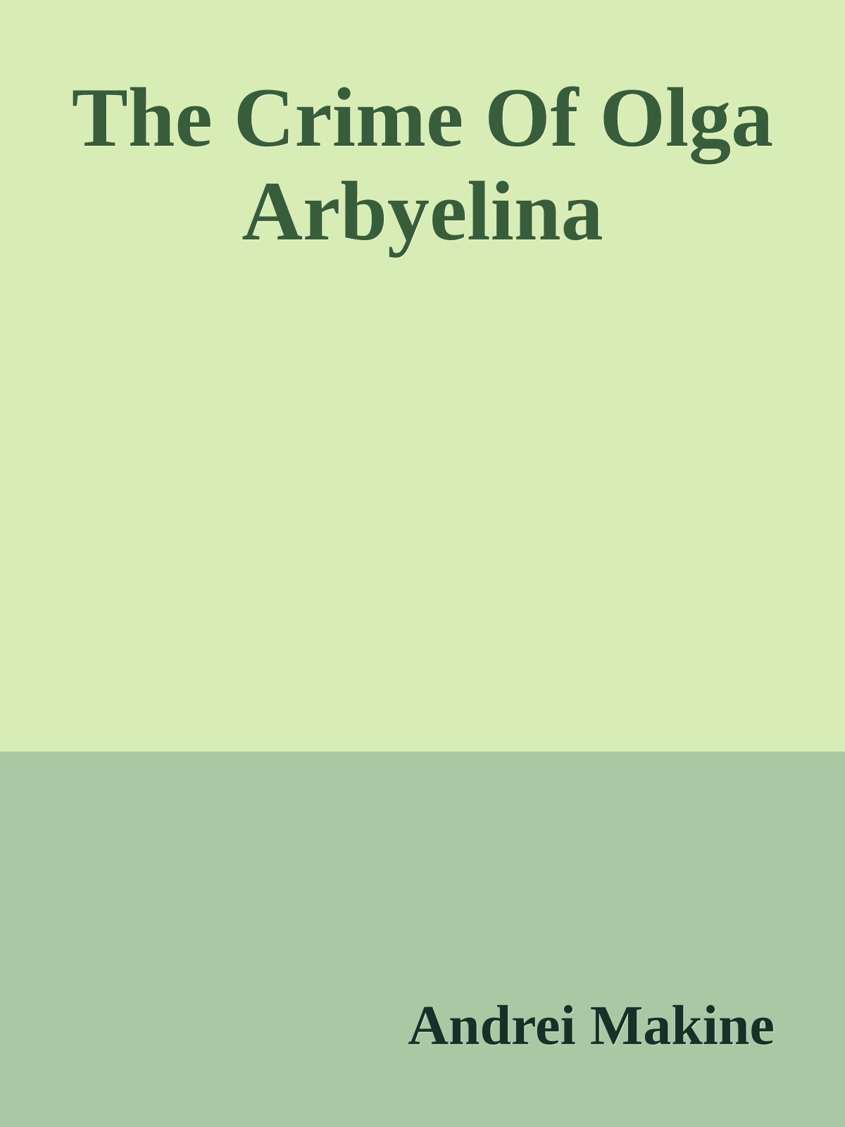 The Crime Of Olga Arbyelina