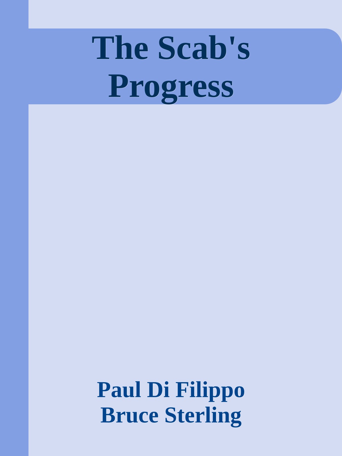 The Scab's Progress