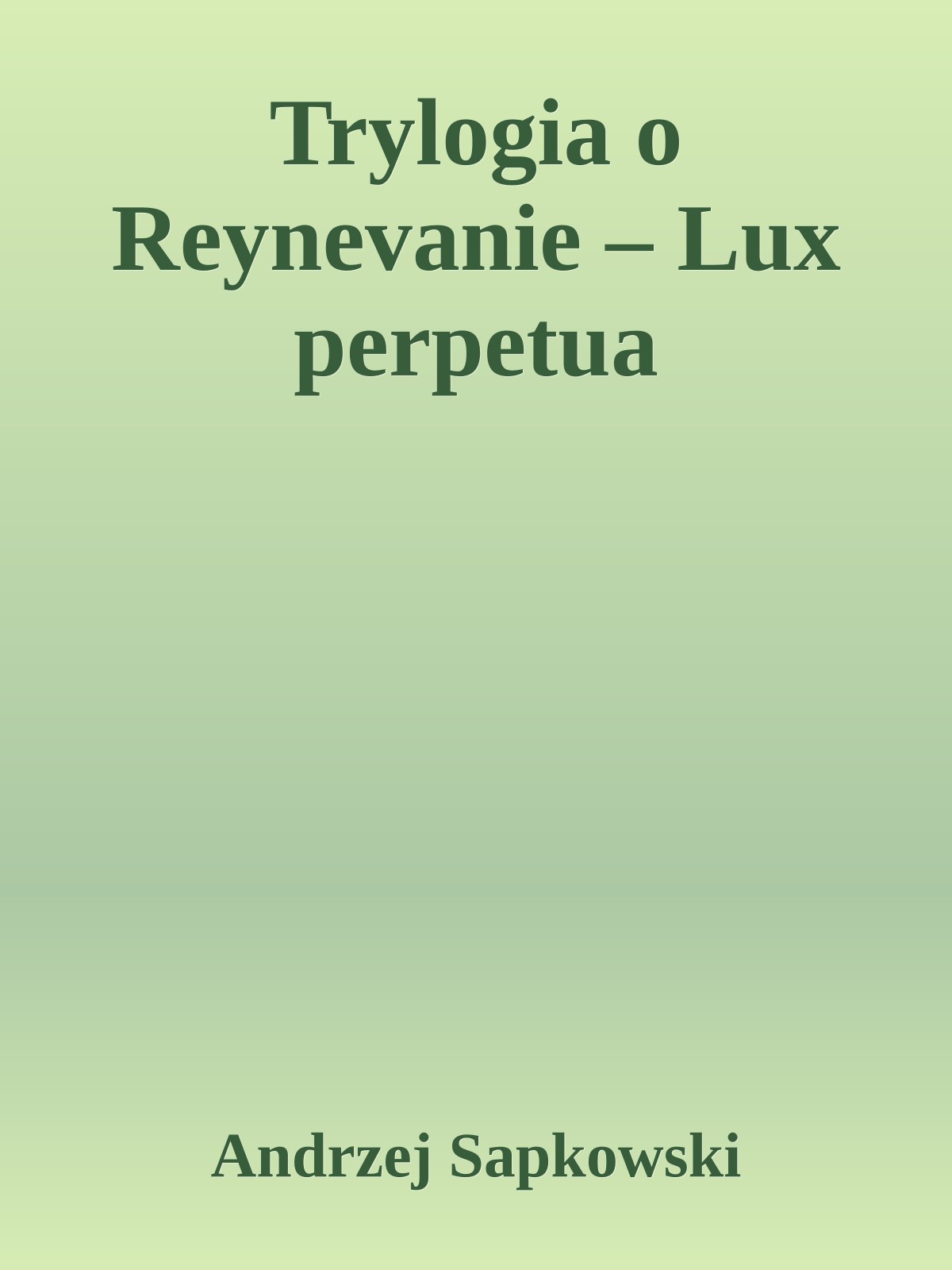 Trylogia o Reynevanie – Lux perpetua