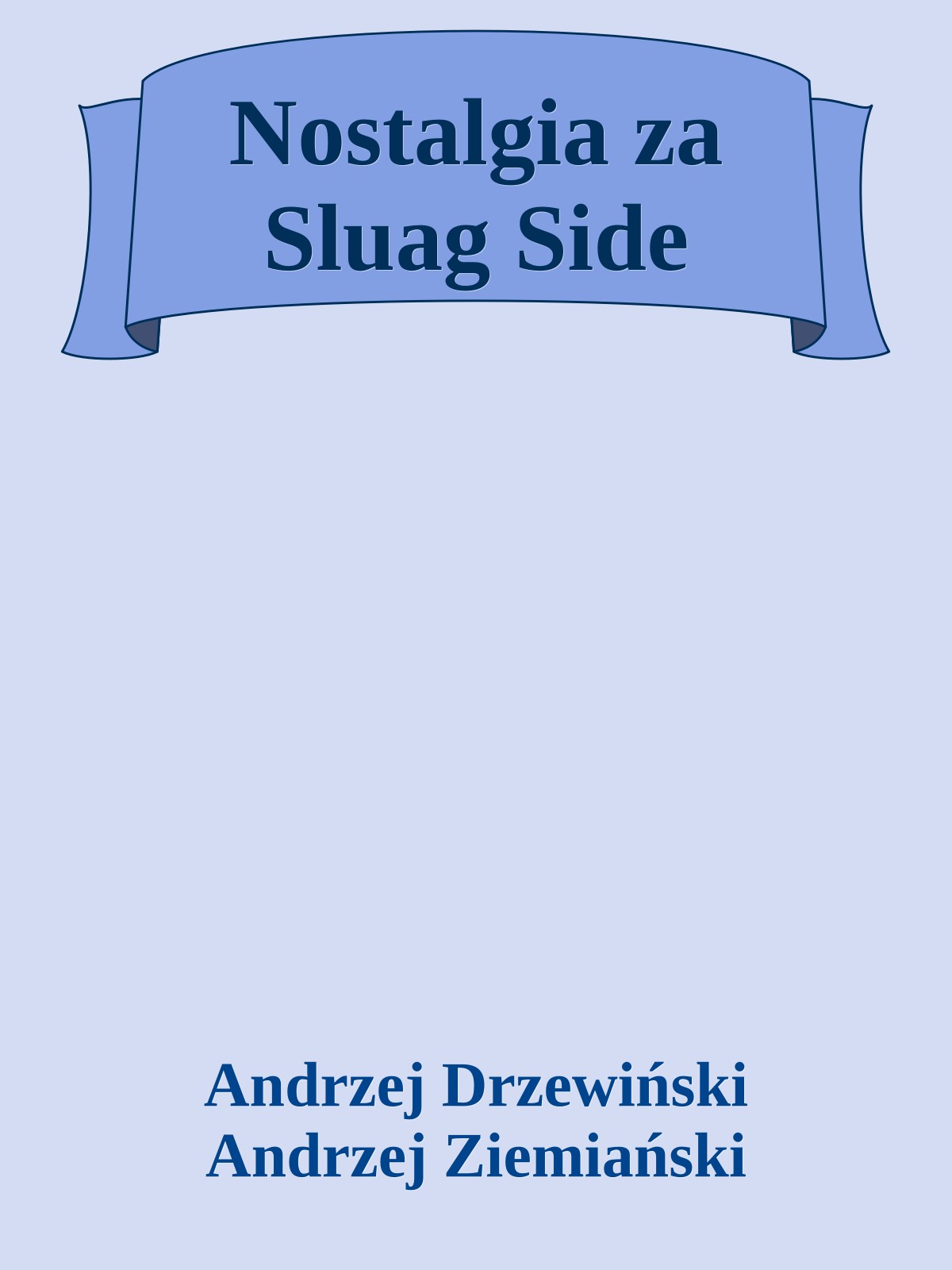Nostalgia za Sluag Side