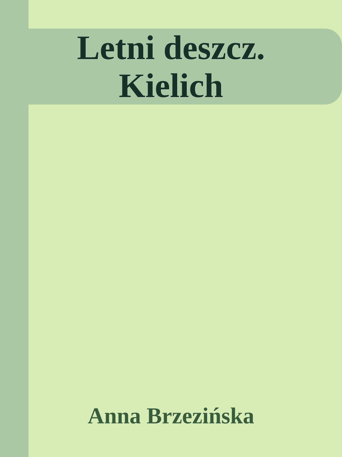 Letni deszcz. Kielich