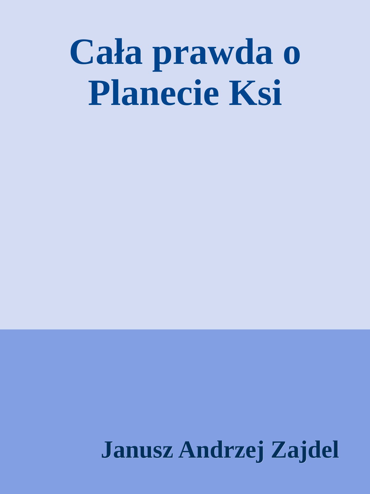 Cała prawda o Planecie Ksi