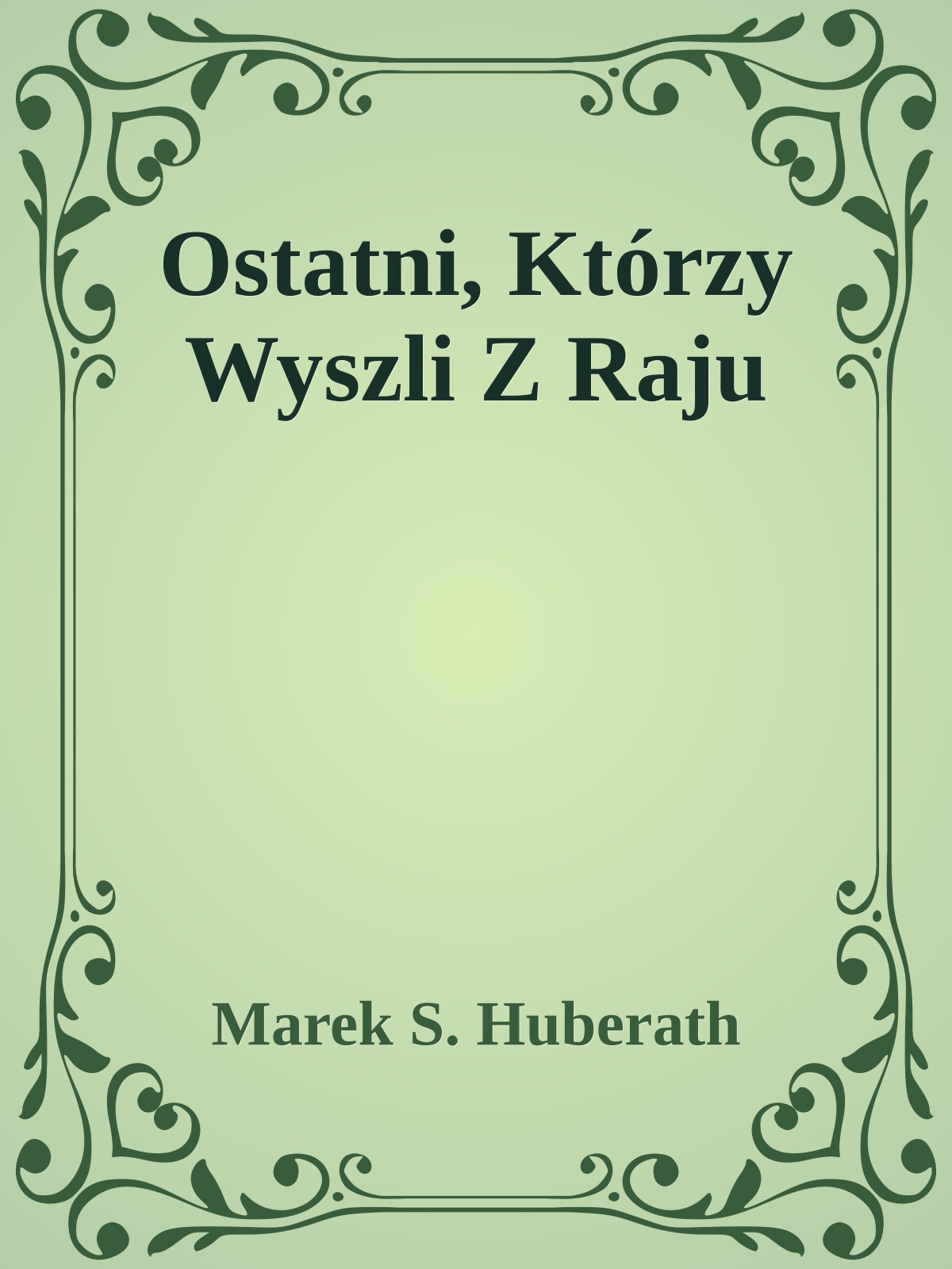 Ostatni, Którzy Wyszli Z Raju