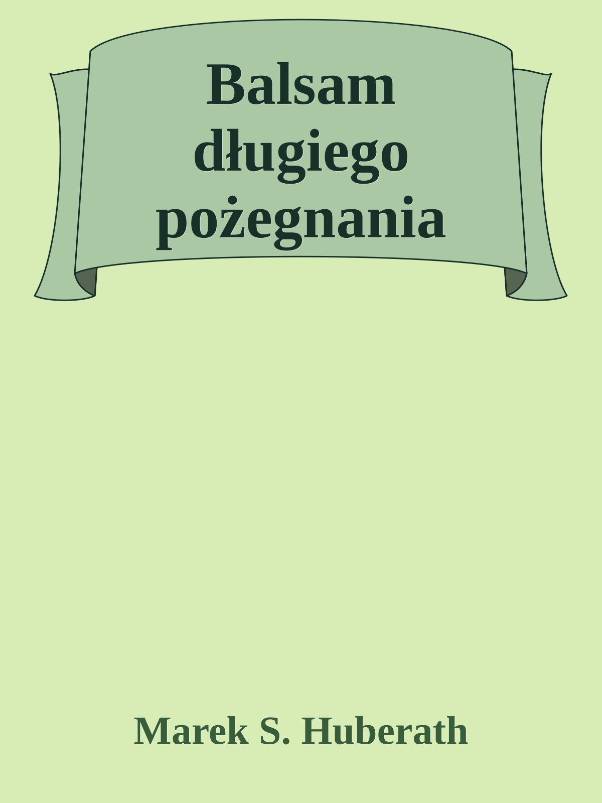 Balsam długiego pożegnania