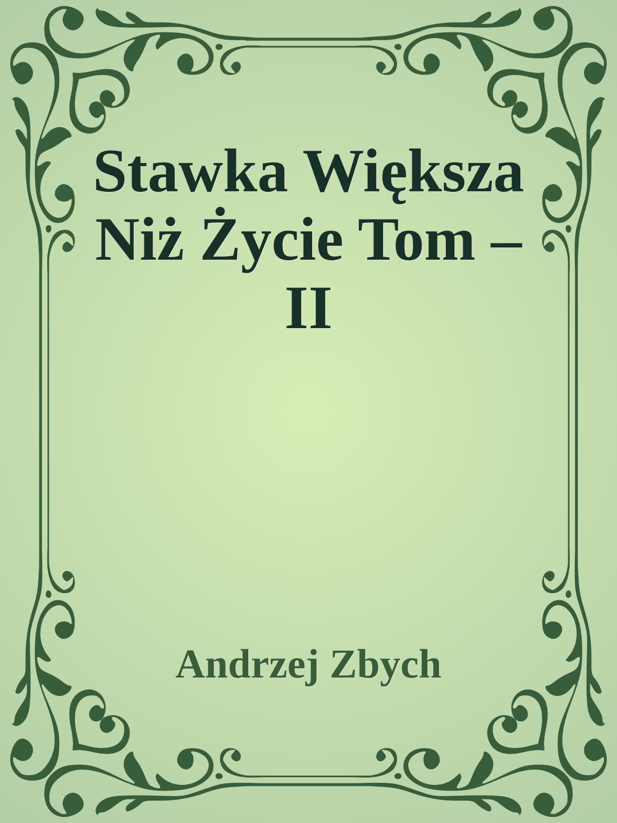 Stawka Większa Niż Życie Tom – II