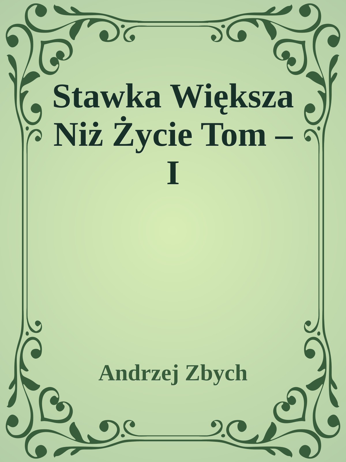 Stawka Większa Niż Życie Tom – I
