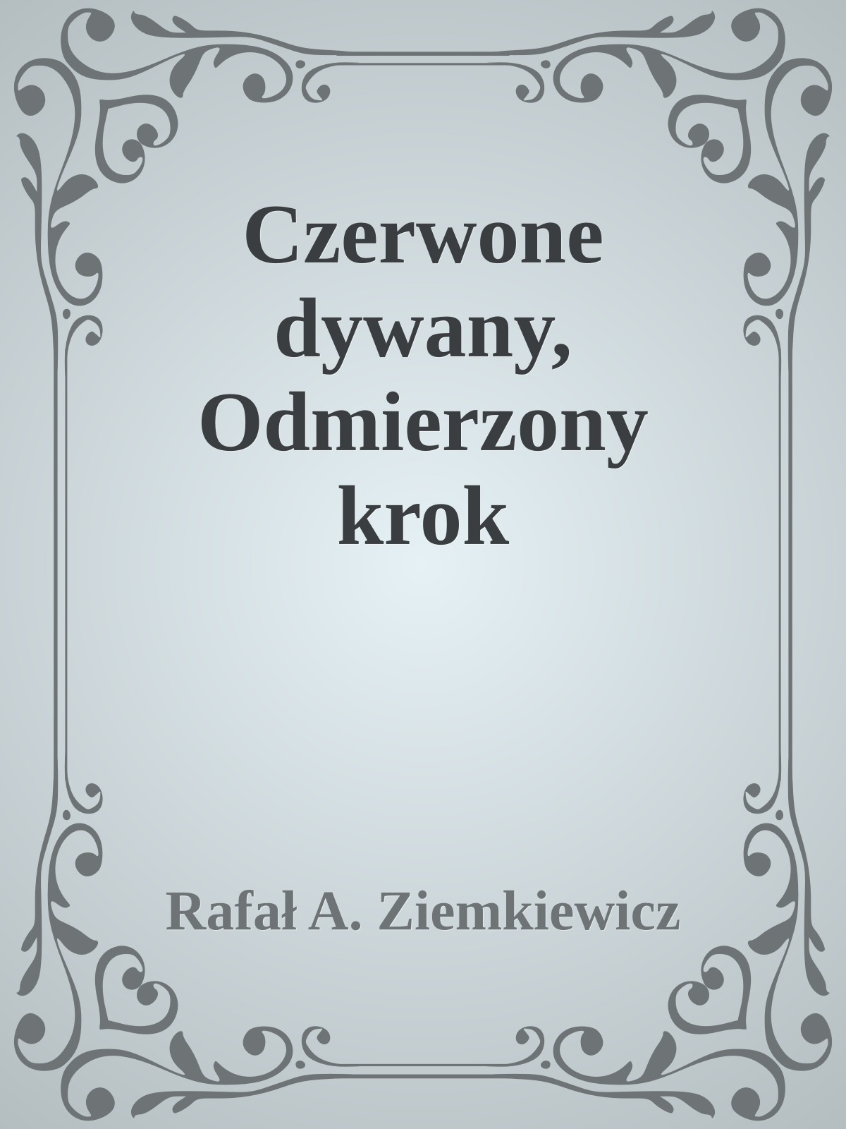 Czerwone dywany, Odmierzony krok