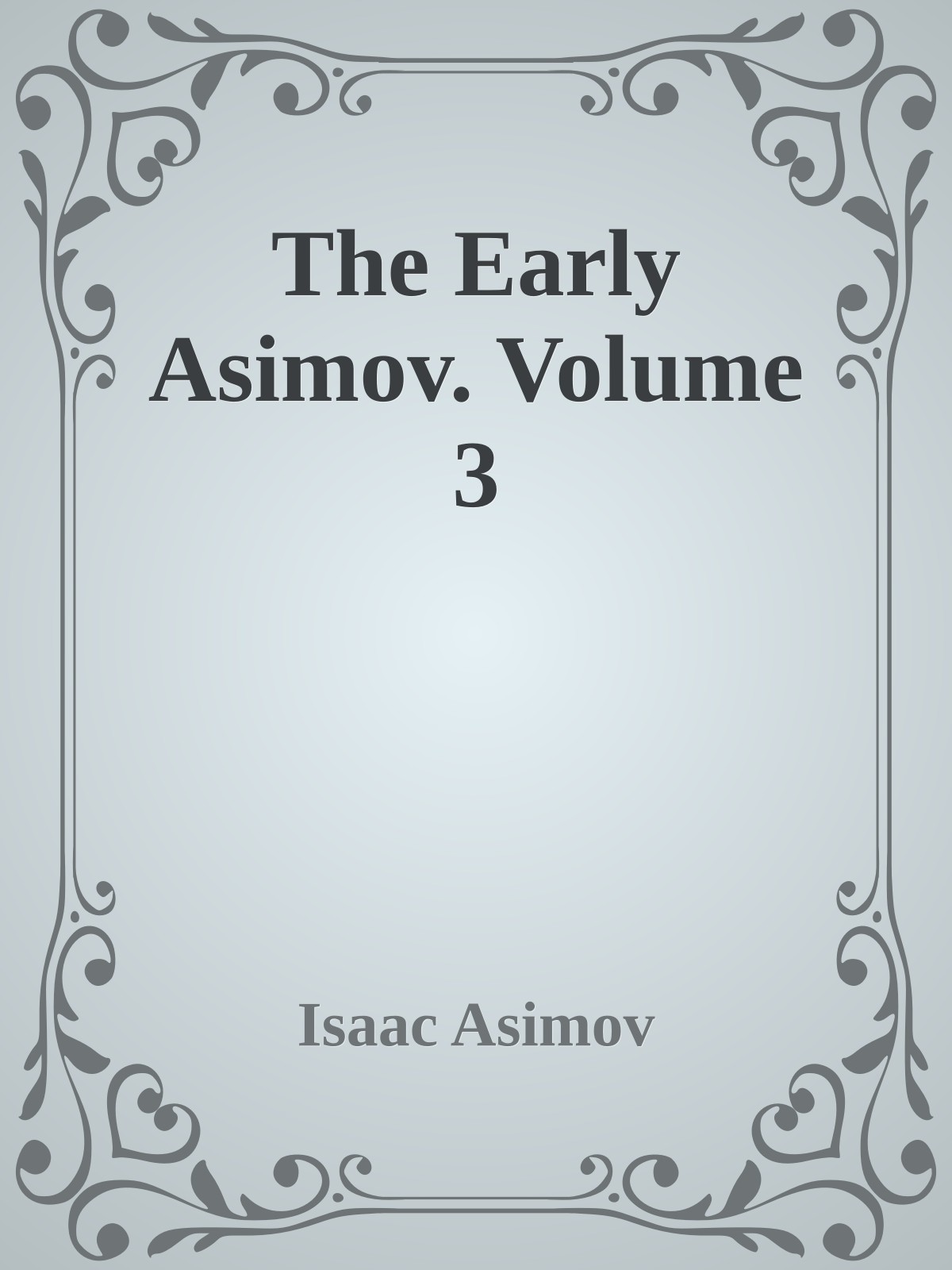 The Early Asimov. Volume 3
