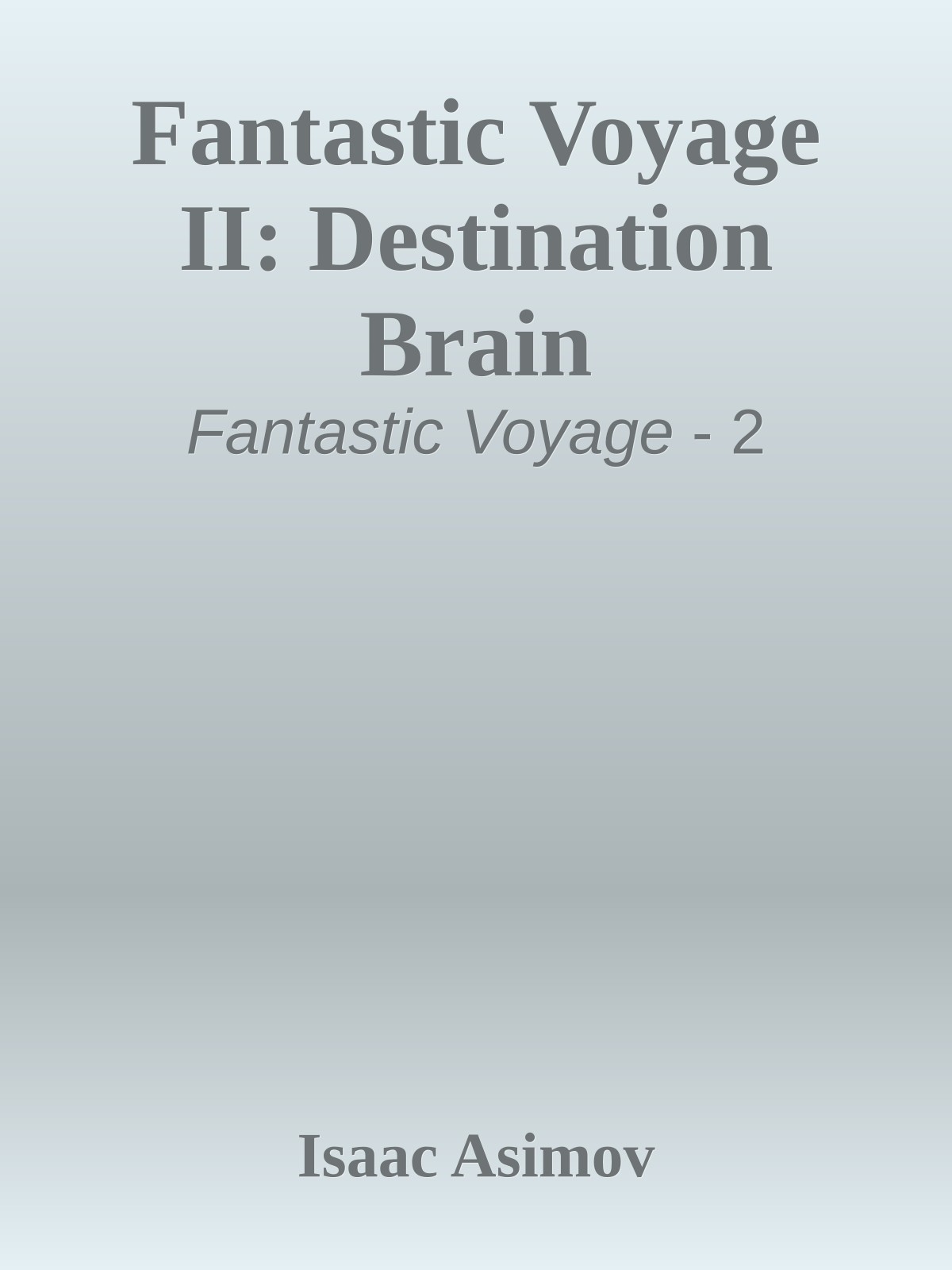 Fantastic Voyage II: Destination Brain