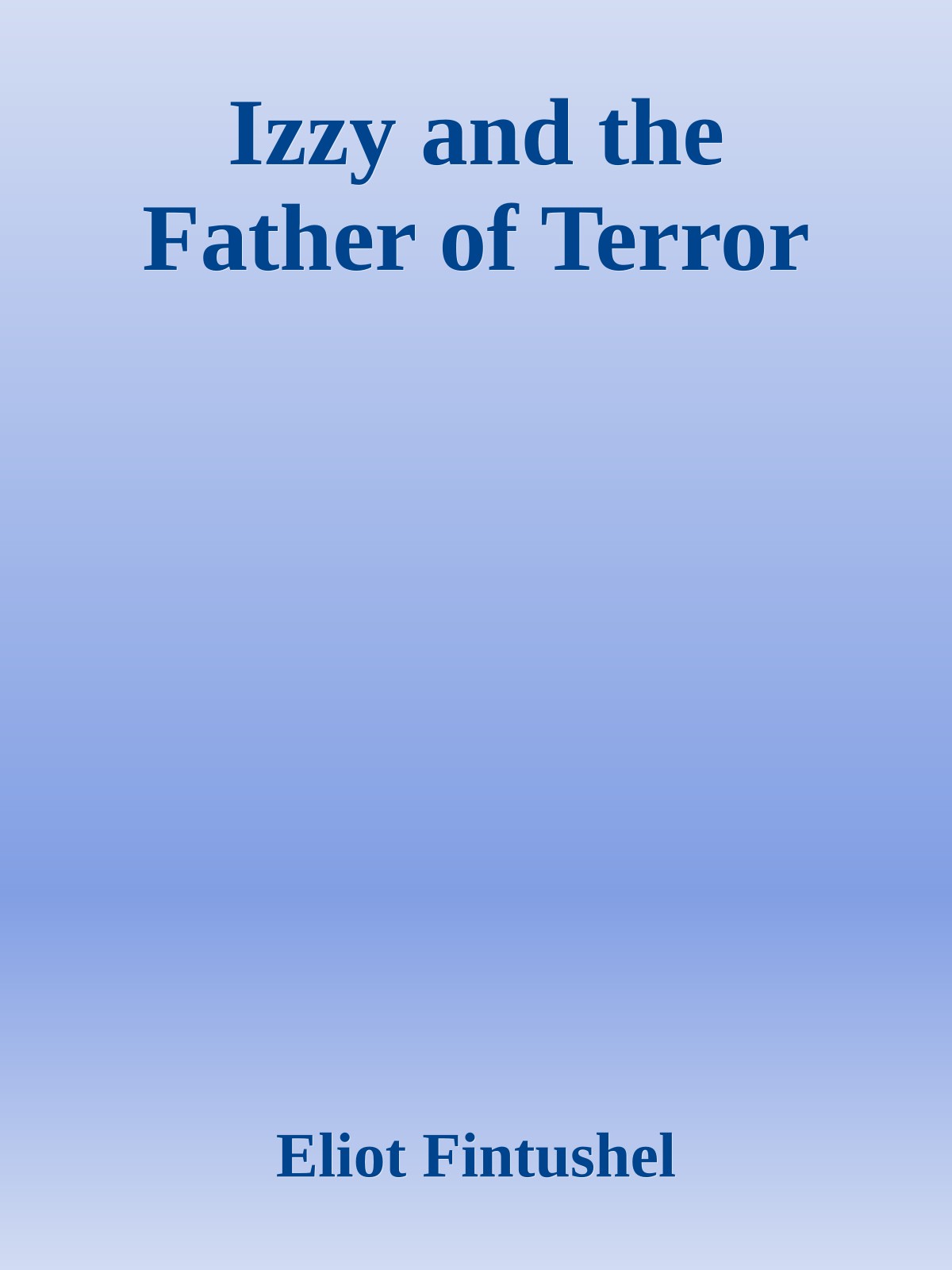 Izzy and the Father of Terror