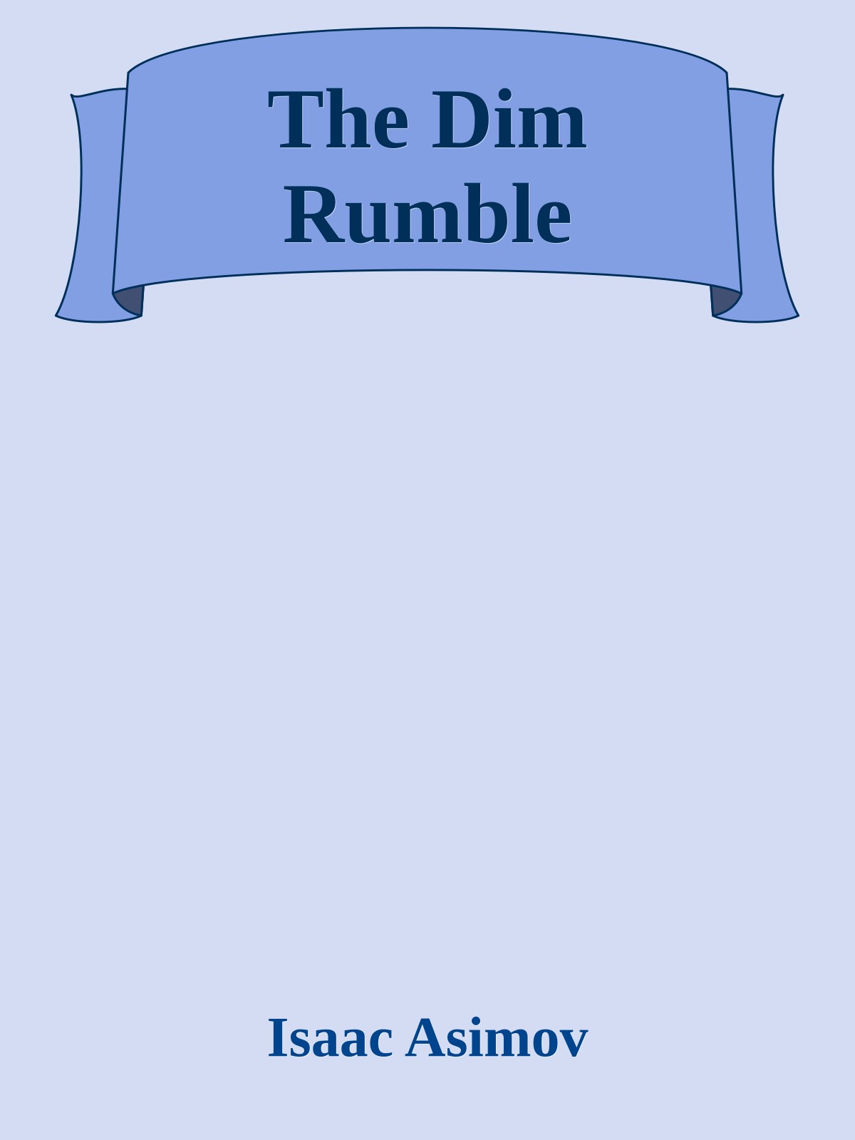 The Dim Rumble