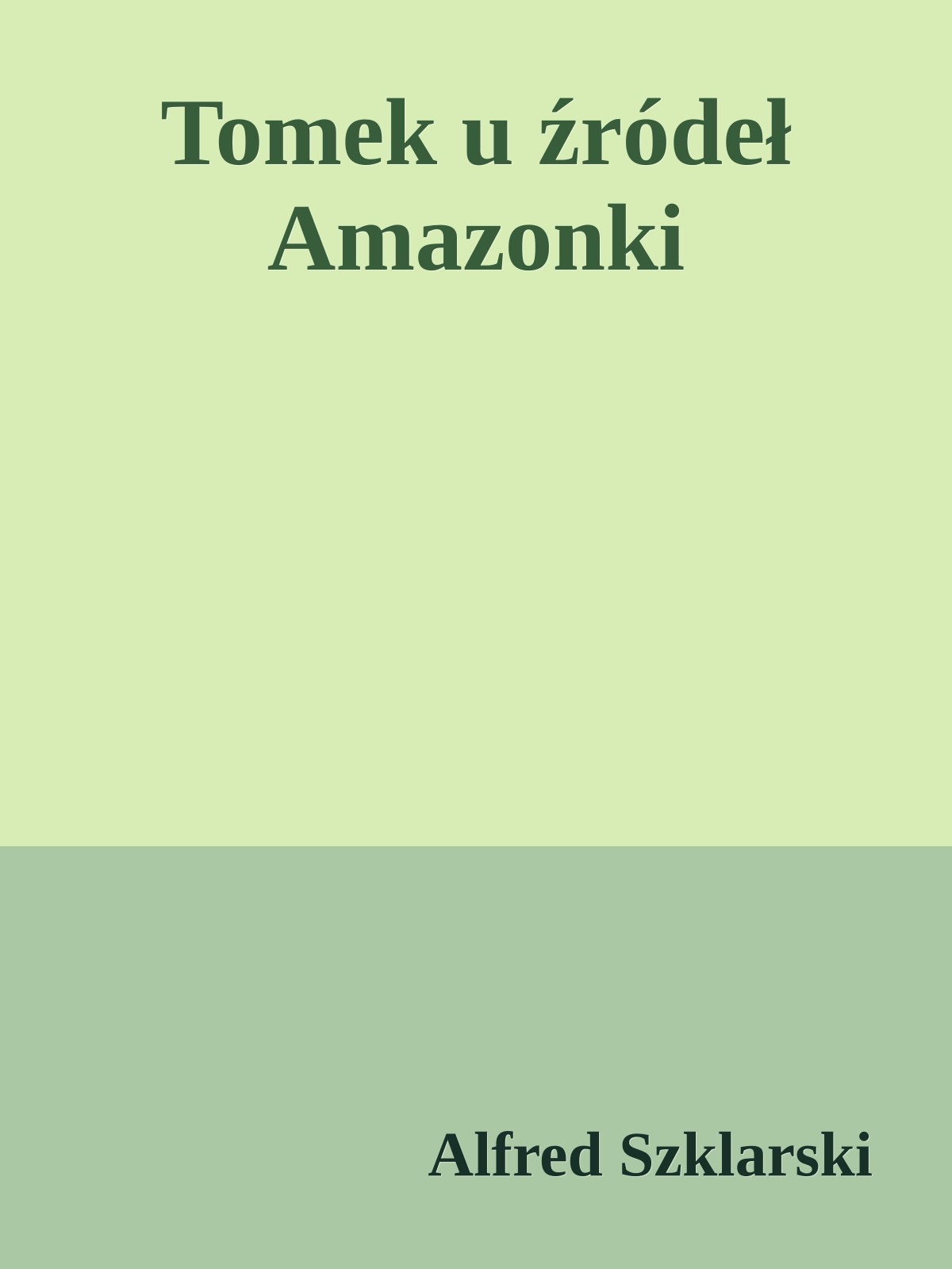 Tomek u źródeł Amazonki