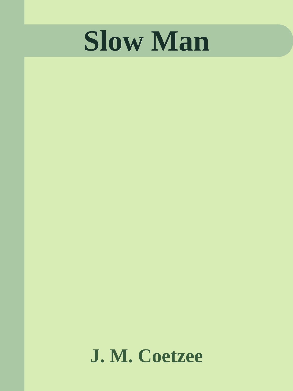 Slow Man