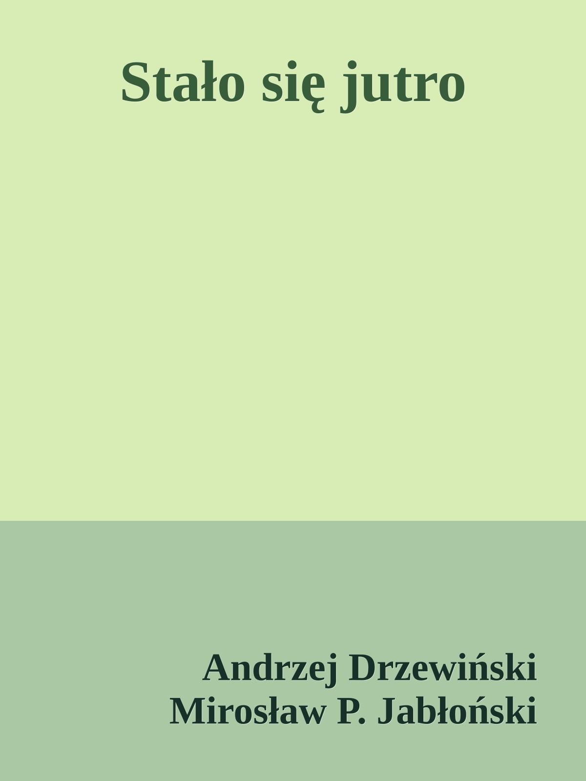 Stało się jutro