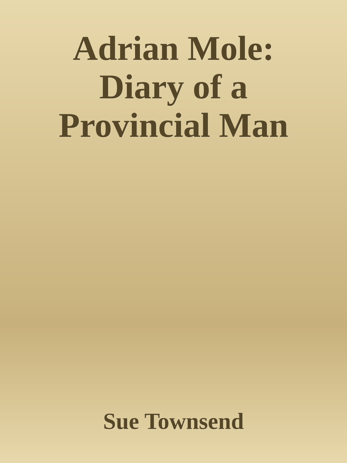 Adrian Mole: Diary of a Provincial Man