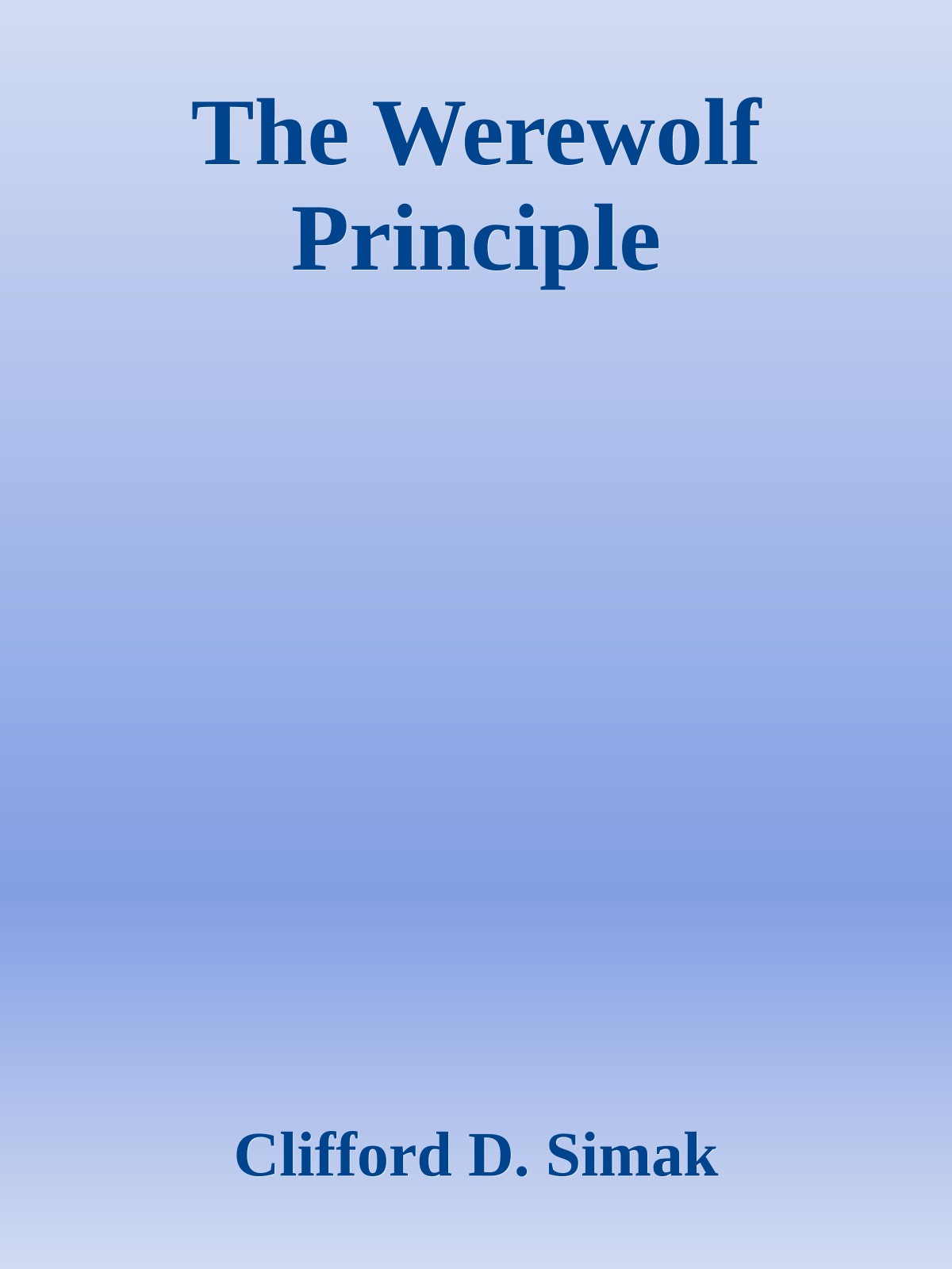 The Werewolf Principle