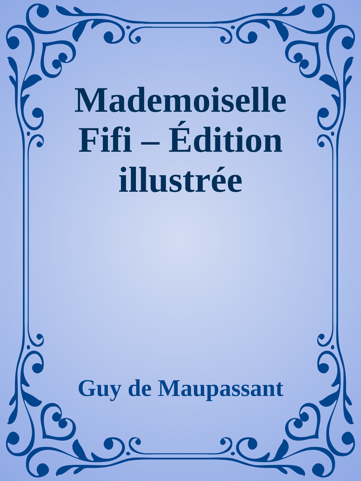Mademoiselle Fifi – Édition illustrée