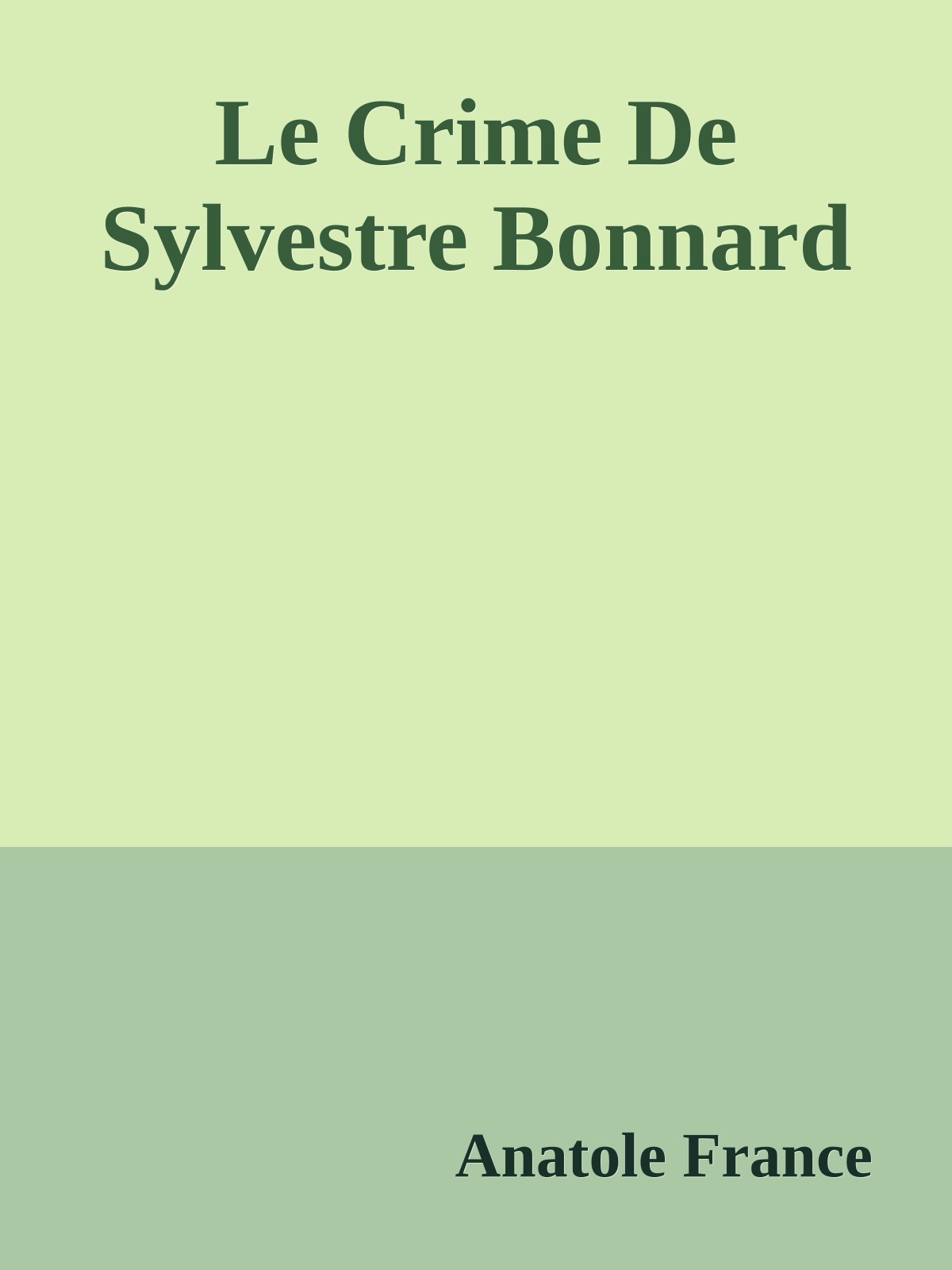 Le Crime De Sylvestre Bonnard