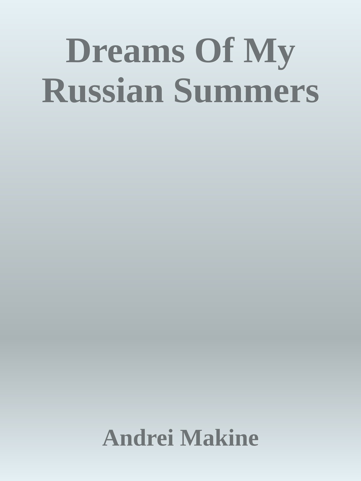 Dreams Of My Russian Summers