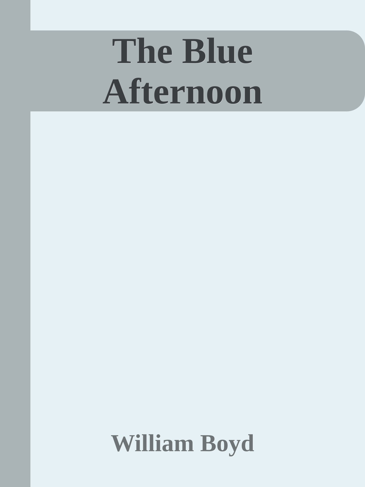 The Blue Afternoon