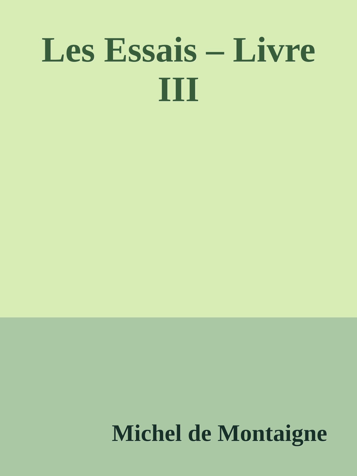 Les Essais – Livre III