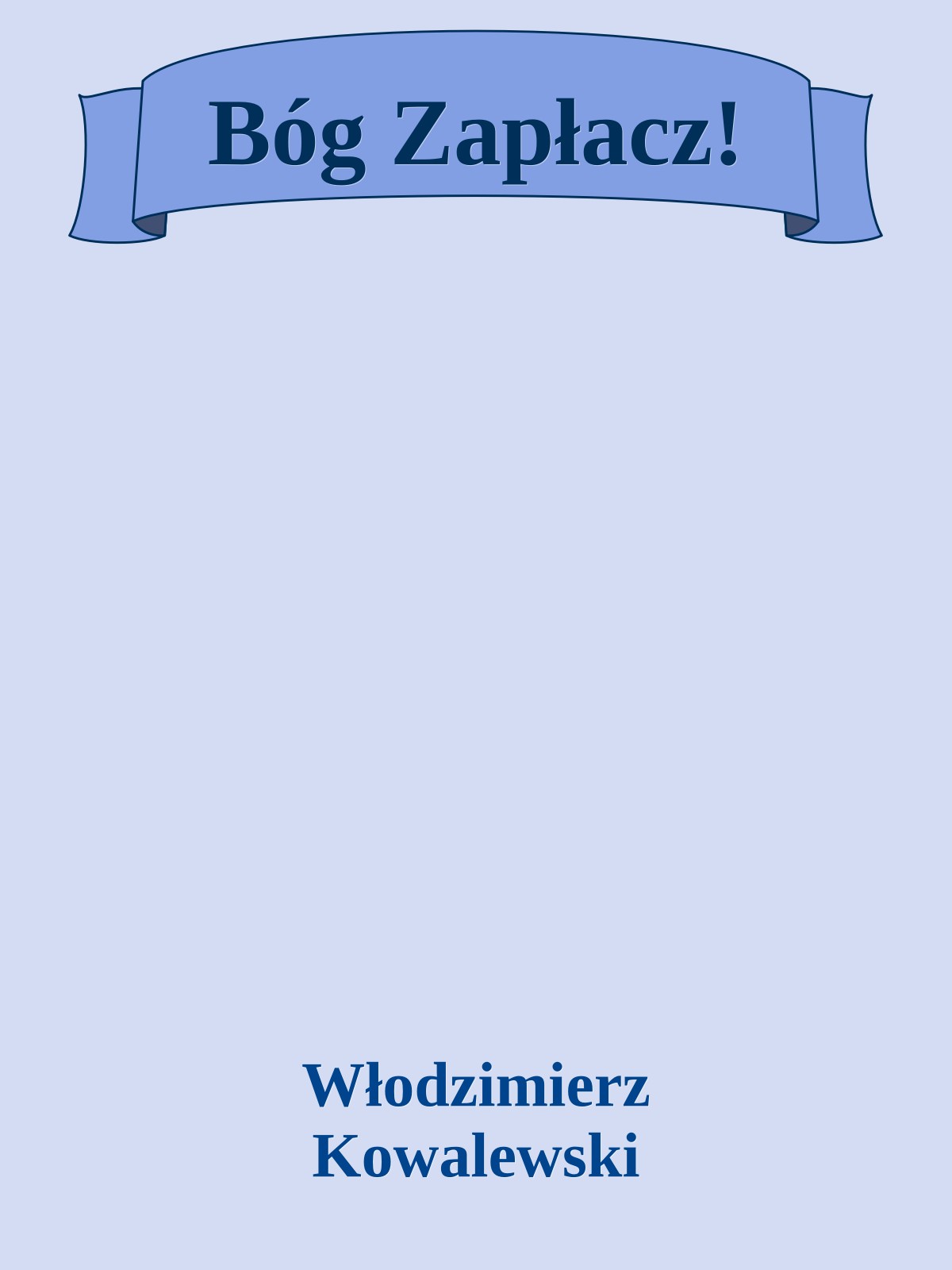 Bóg Zapłacz!