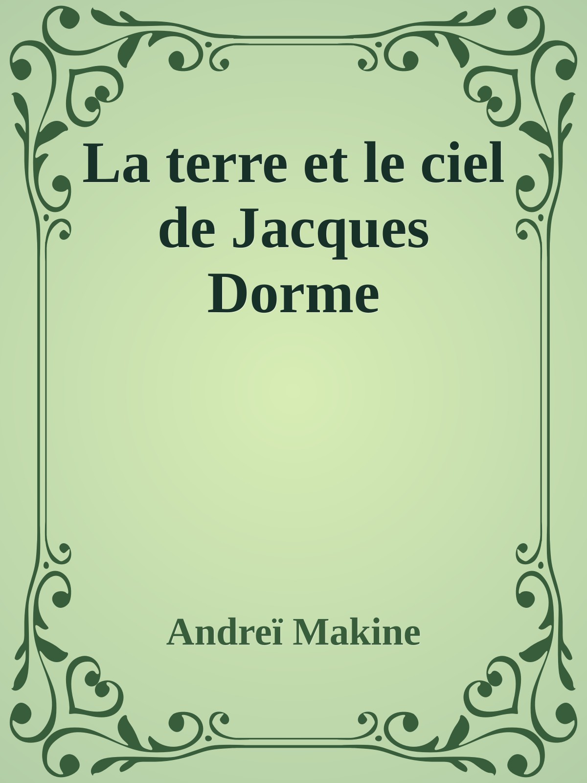 La terre et le ciel de Jacques Dorme